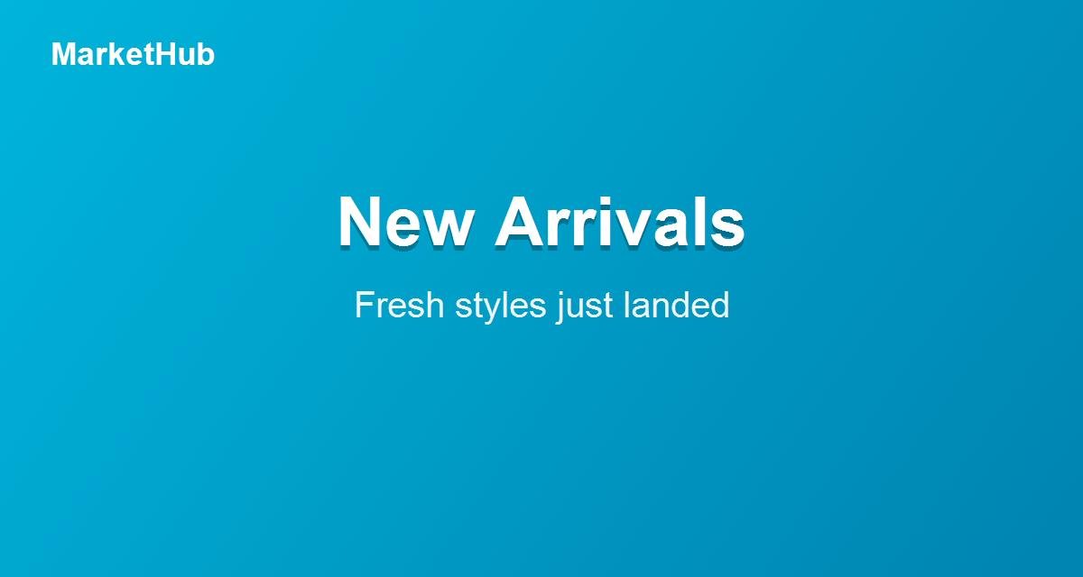 New Arrivals